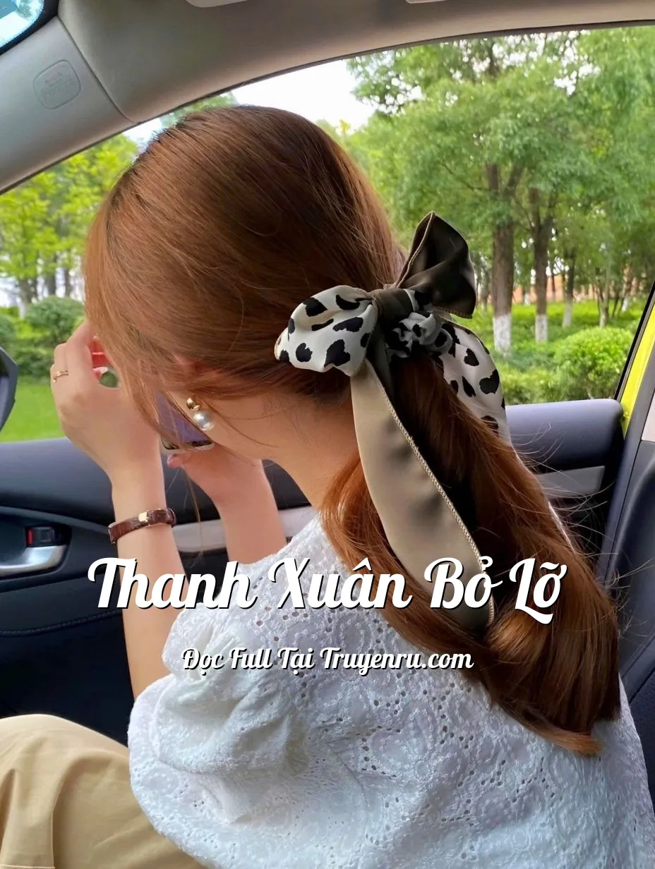 THANH XUÂN BỎ LỠ
