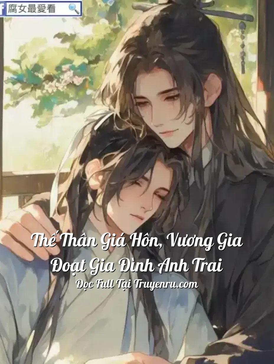 Bìa truyện Thế Thân Giá Hôn, Vương Gia Đoạt Gia Đình Anh Trai