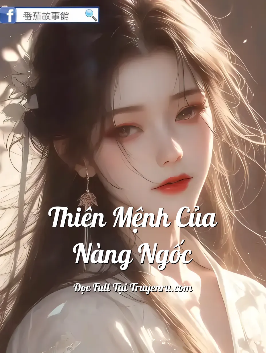 Thiên Mệnh Của Nàng Ngốc