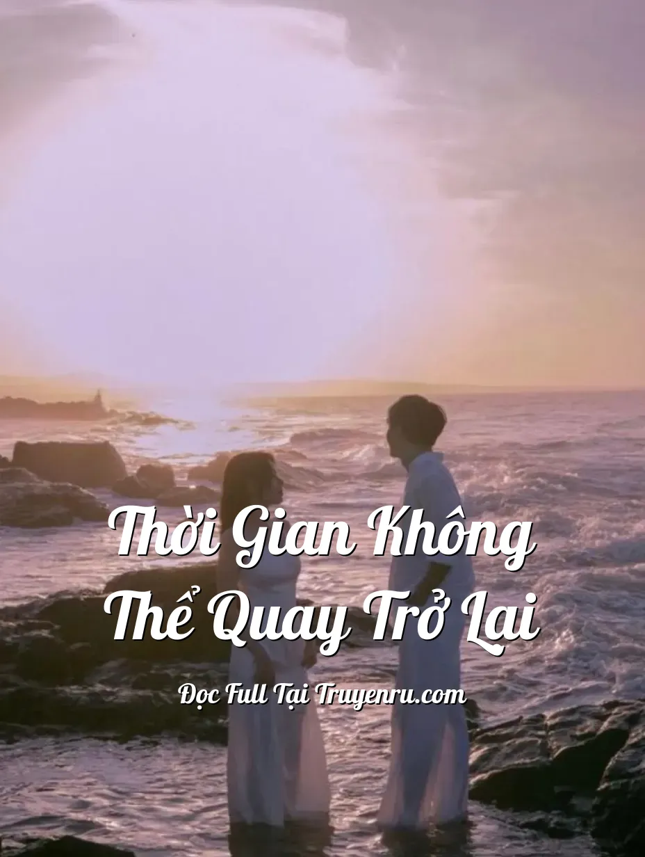 Bìa truyện Thời Gian Không Thể Quay Trở Lại