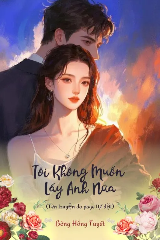 Bìa truyện Tôi Không Muốn Lấy Anh Nữa