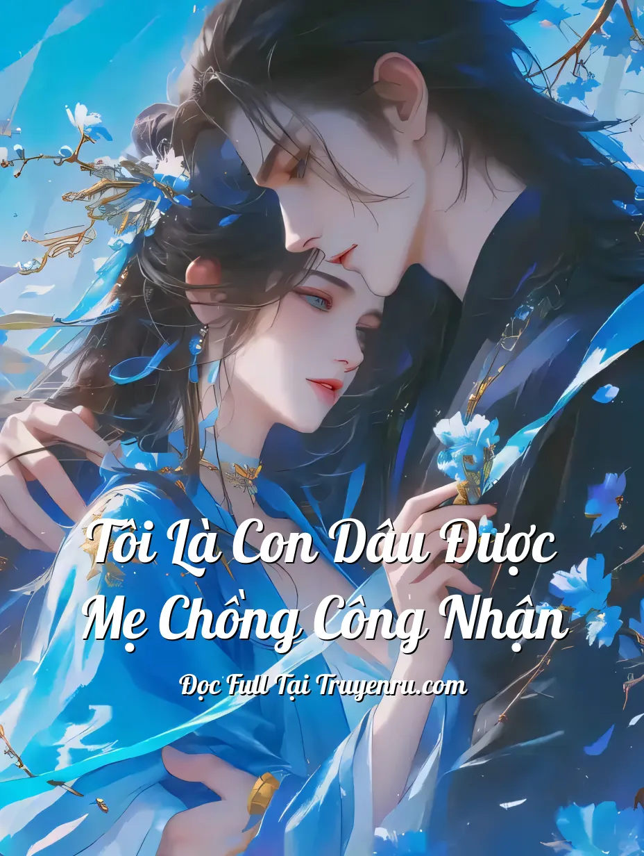 Tôi Là Con Dâu Được Mẹ Chồng Công Nhận