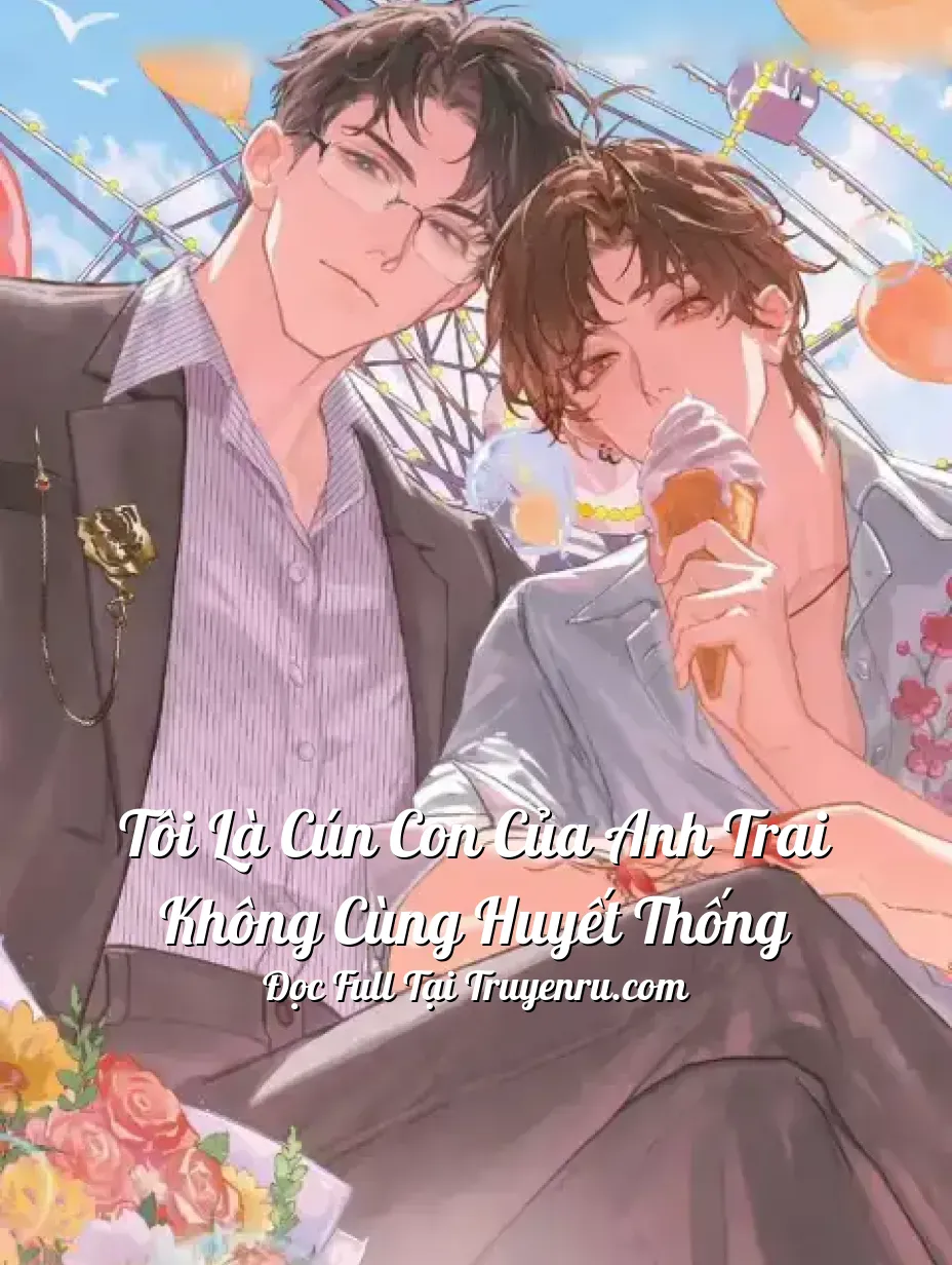 Tôi Là Cún Con Của Anh Trai Không Cùng Huyết Thống