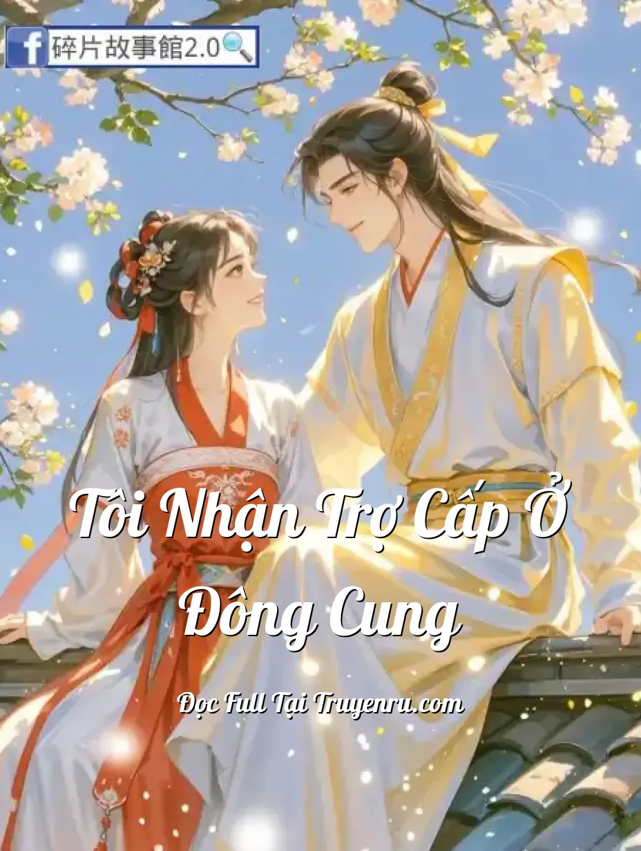 Tôi Nhận Trợ Cấp Ở Đông Cung