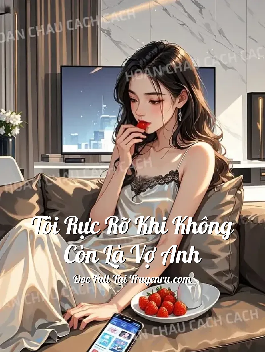 Bìa truyện TÔI RỰC RỠ KHI KHÔNG CÒN LÀ VỢ ANH