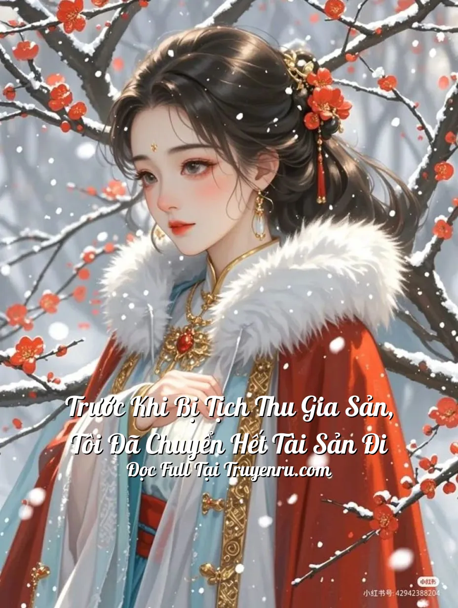 Trước Khi Bị Tịch Thu Gia Sản, Tôi Đã Chuyển Hết Tài Sản Đi
