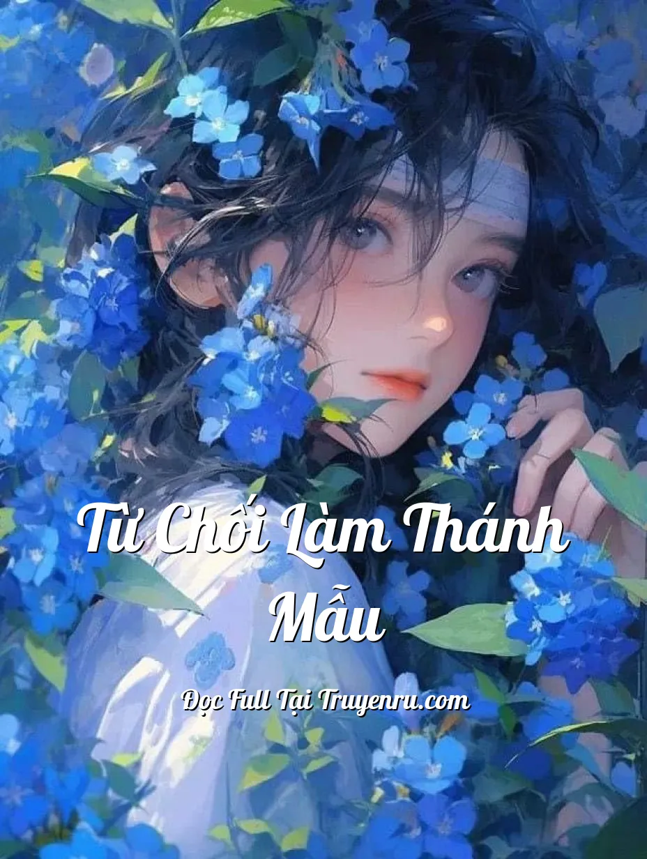 Từ Chối Làm Thánh Mẫu