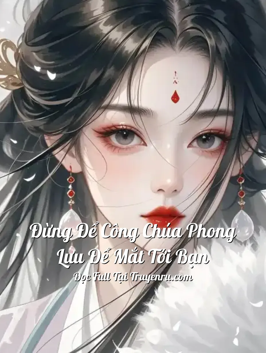 Bìa truyện Đừng Để Công Chúa Phong Lưu Để Mắt Tới Bạn