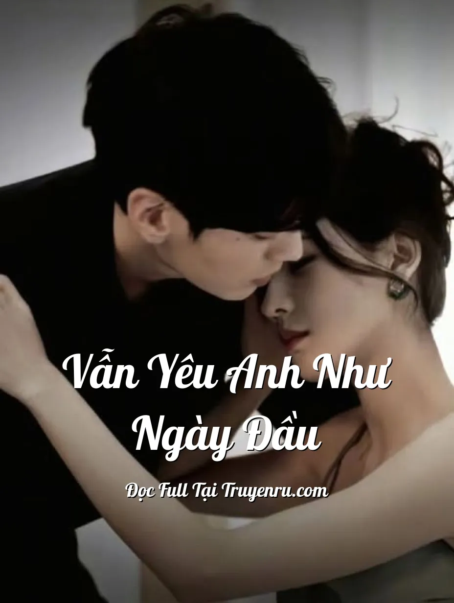 Vẫn Yêu Anh Như Ngày Đầu