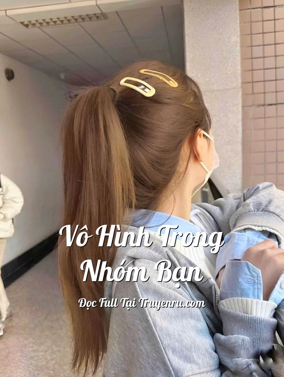 VÔ HÌNH TRONG NHÓM BẠN