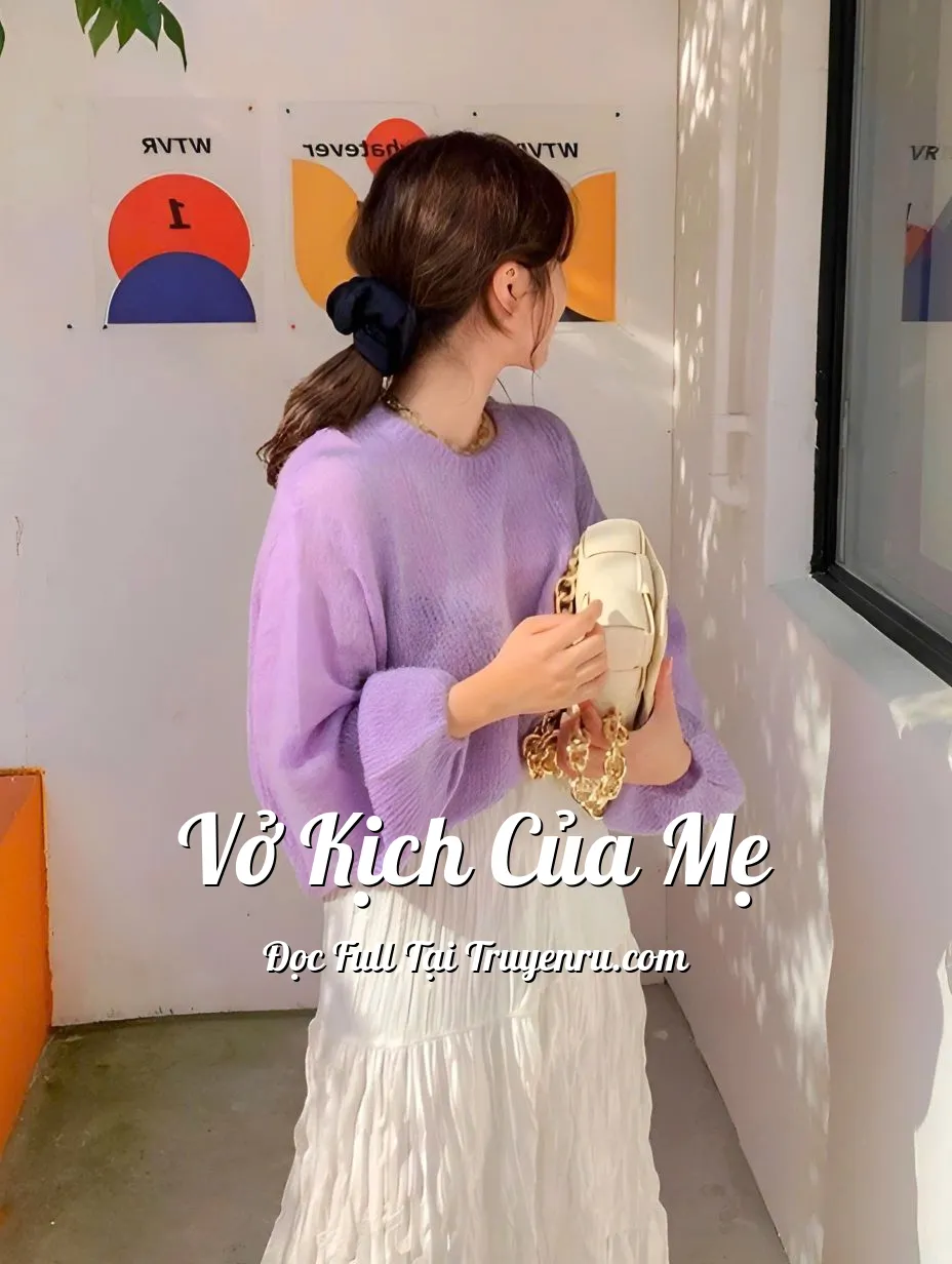 VỞ KỊCH CỦA MẸ