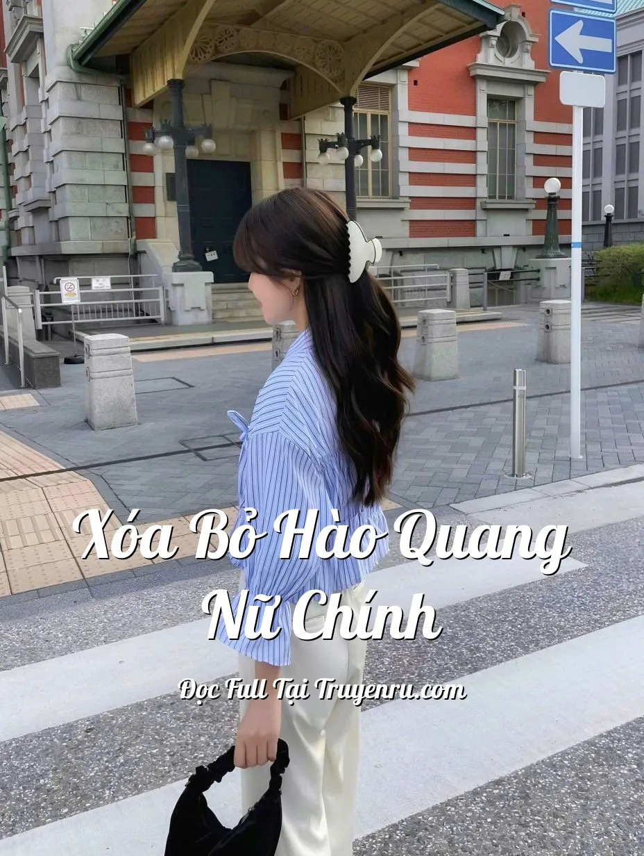XÓA BỎ HÀO QUANG NỮ CHÍNH