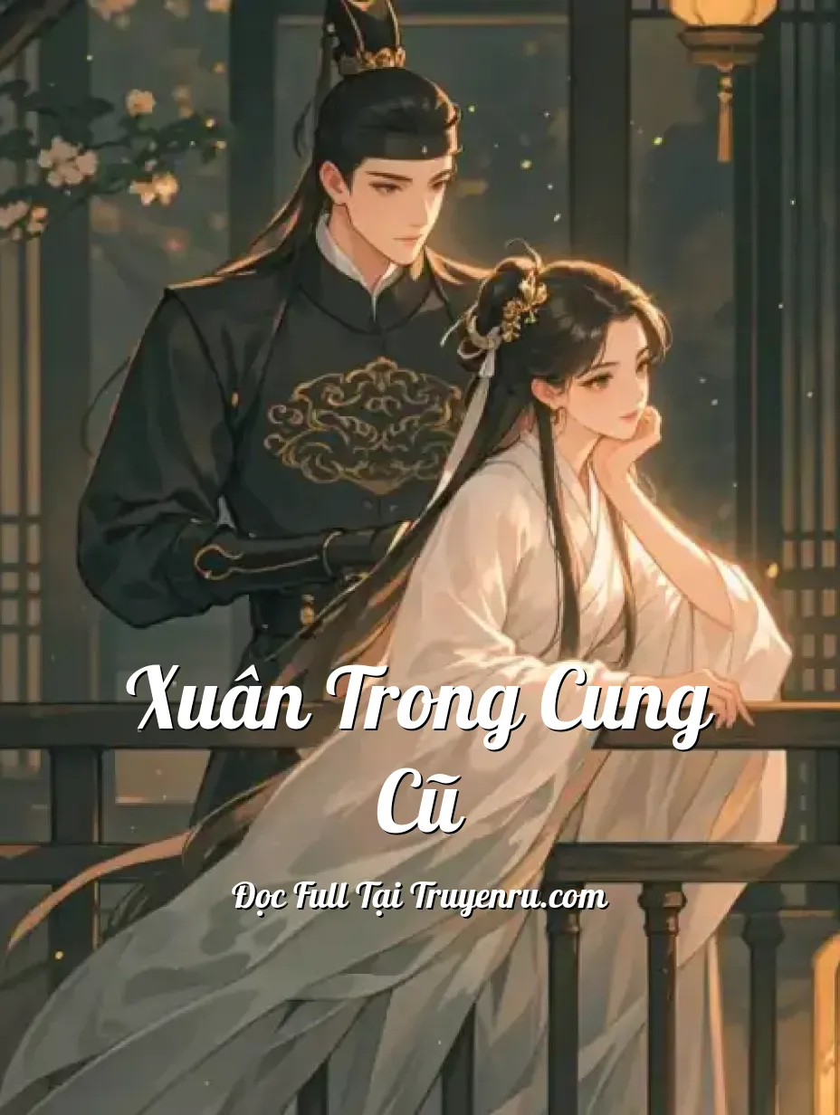 Bìa truyện Xuân Trong Cung Cũ