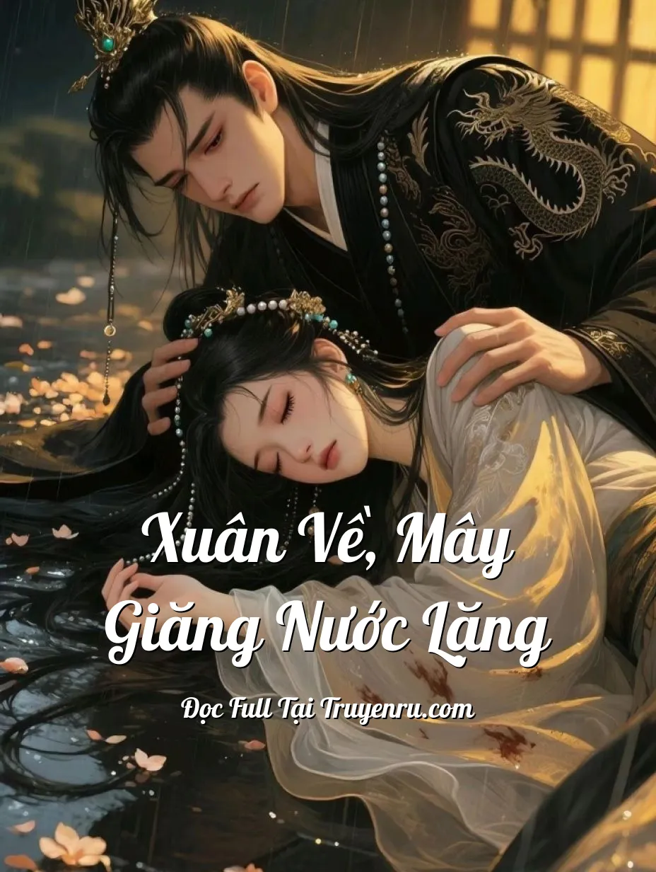 Xuân Về, Mây Giăng Nước Lặng