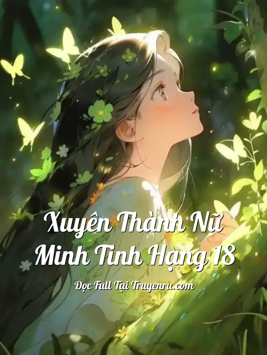 Xuyên Thành Nữ Minh Tinh Hạng 18